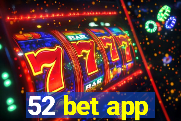 52 bet app